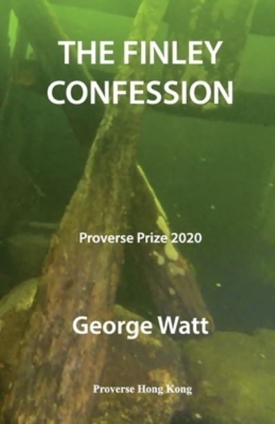 Cover for George Watt · The Finley Confession - Winners of the Proverse Prize (Pocketbok) (2021)