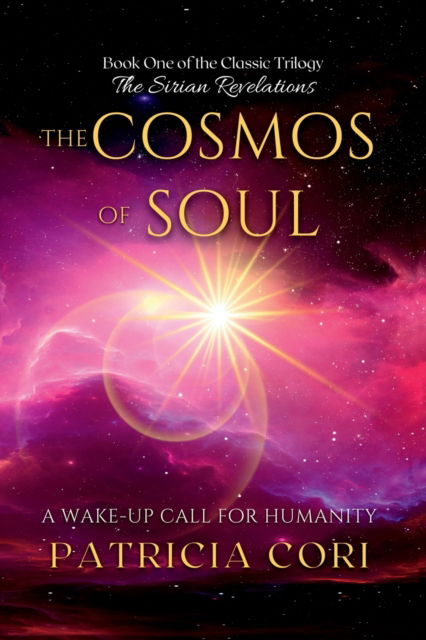 Cover for Patricia Cori · The Cosmos of Soul: A Wake-up Call for Humanity (Taschenbuch) [Large type / large print edition] (2022)