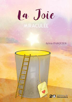 Cover for Sylvie Pasquier · La joie miraculée (Paperback Book) (2021)
