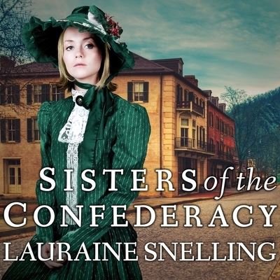Cover for Lauraine Snelling · Sisters of the Confederacy (CD) (2015)