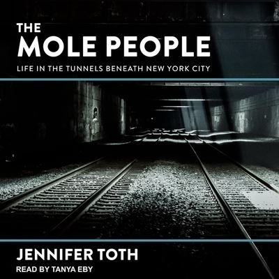 Cover for Jennifer Toth · The Mole People (CD) (2019)