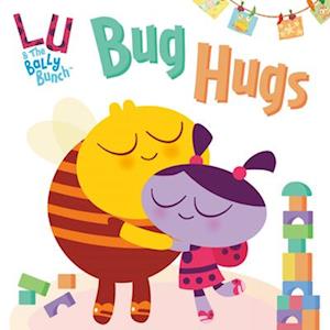 Cover for Random House · Bug Hugs (Lu &amp; The Bally Bunch) (Pictureback) (Book) (2025)