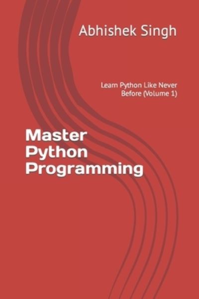 Cover for Abhishek Singh · Master Python Programming (Paperback Book) (2022)