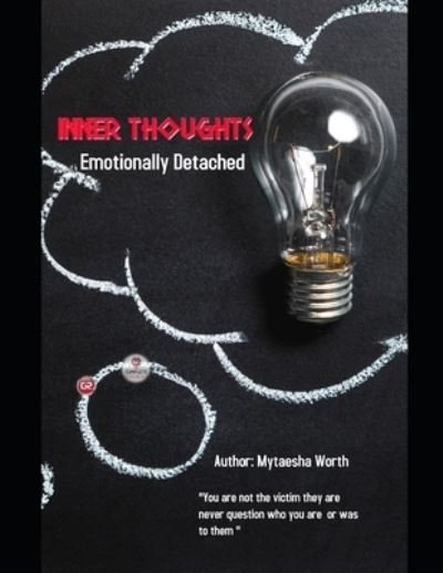 Cover for Mytaesha Worth · Inner Thoughts: Emotionally Detached (Pocketbok) (2021)