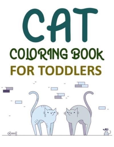 Cover for Joy Press · Cat Coloring Book For Toddlers: Cat Coloring Book For Girls (Paperback Book) (2021)