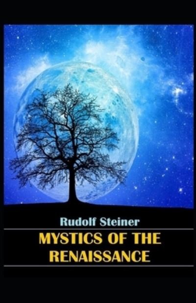 Cover for Rudolf Steiner · Mystics of the Renaissance (Paperback Bog) [Illustrated edition] (2021)