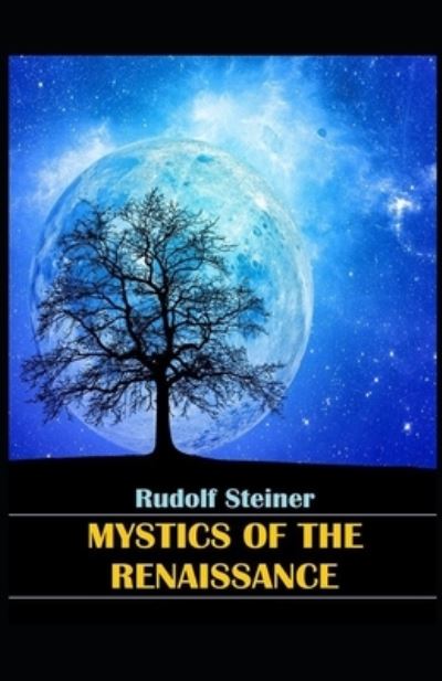 Cover for Rudolf Steiner · Mystics of the Renaissance (Paperback Bog) [Illustrated edition] (2021)