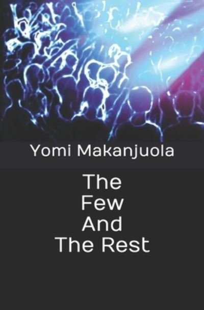 Cover for Yomi Makanjuola · The Few and the Rest (Paperback Bog) (2020)