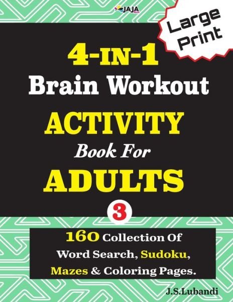Cover for Jaja Media · 4-IN-1 Brain Workout ACTIVITY Book For ADULTS; VOL.3 (Pocketbok) (2020)