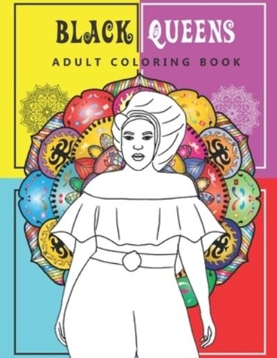 Black Queens Adult Coloring Book - Festus Ighalo - Books - Independently Published - 9798575879305 - December 3, 2020