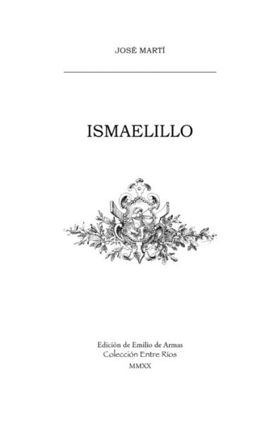 Ismaelillo - Jose Marti - Książki - Independently Published - 9798605259305 - 3 lutego 2020