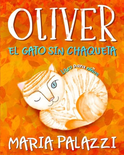 Cover for Maria Palazzi · Oliver el gato sin chaqueta (Paperback Book) (2020)