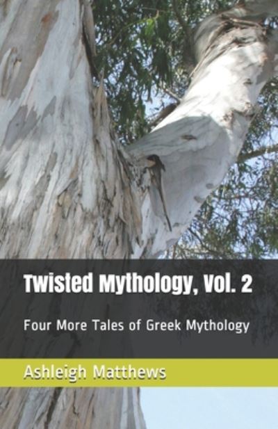 Cover for Ashleigh Matthews · Twisted Mythology, Vol. 2 (Paperback Book) (2020)