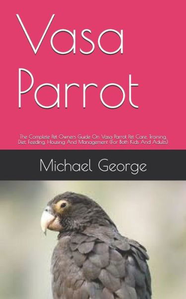 Vasa Parrot - George Michael - Books - Independently Published - 9798655410305 - June 19, 2020