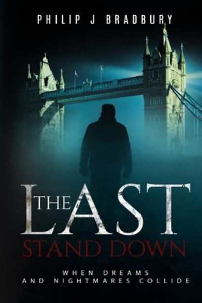 Cover for Philip J Bradbury · The Last Stand Down (Paperback Book) (2020)