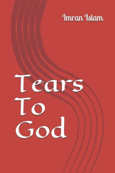 Cover for Imran Islam · Tears To God (Taschenbuch) (2020)