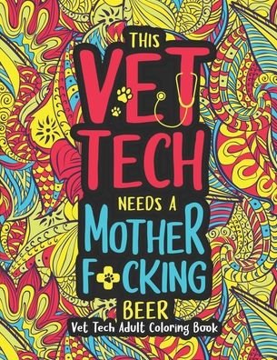 Cover for Vet Tech Press · This Vet Tech Needs a Mother F*cking Beer (Paperback Book) (2020)