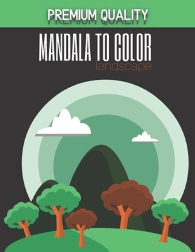 Cover for Paper Color Edition · Landscape coloring mandalas - Premium quality (Paperback Book) (2020)