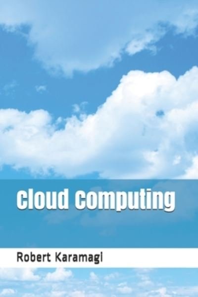 Cover for Robert Karamagi · Cloud Computing (Pocketbok) (2021)