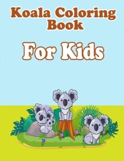 Cover for Koala Coloring Book · Koala coloring book for kids (Paperback Book) (2021)