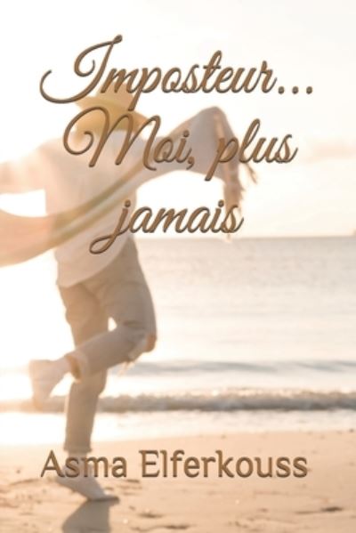 Cover for Asma Elferkouss · Imposteur... Moi, plus jamais (Paperback Bog) (2021)