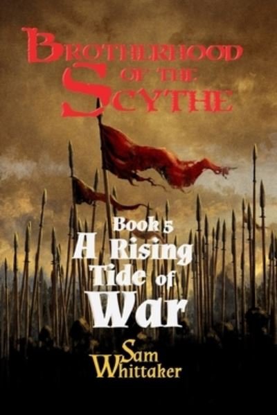 Cover for Sam Whittaker · A Rising Tide of War - The Brotherhood of the Scythe (Paperback Book) (2021)