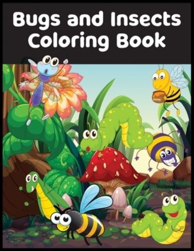 Cover for David Freeman · Bugs and Insects Coloring Book: Fun Coloring Book For Kids (Paperback Book) (2021)