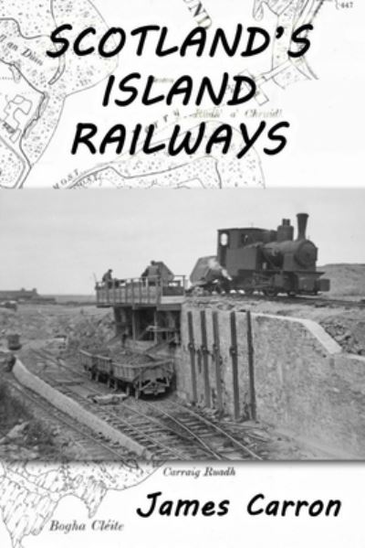 Cover for James Carron · Scotland's Island Railways (Paperback Book) (2021)