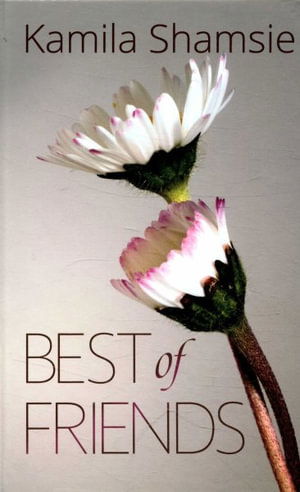 Cover for Kamila Shamsie · Best of Friends (Book) (2022)