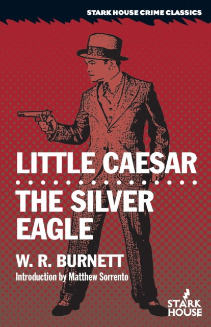 Cover for W R Burnett · Little Caesar / The Silver Eagle (Paperback Book) (2023)