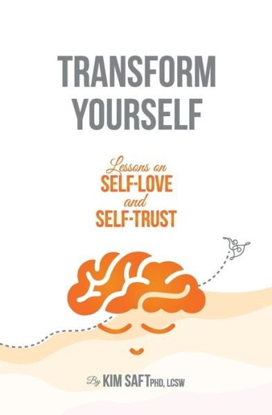 Cover for Saft · Transform Yourself: Lessons on Self-Love and Self-Trust (Paperback Book) (2022)