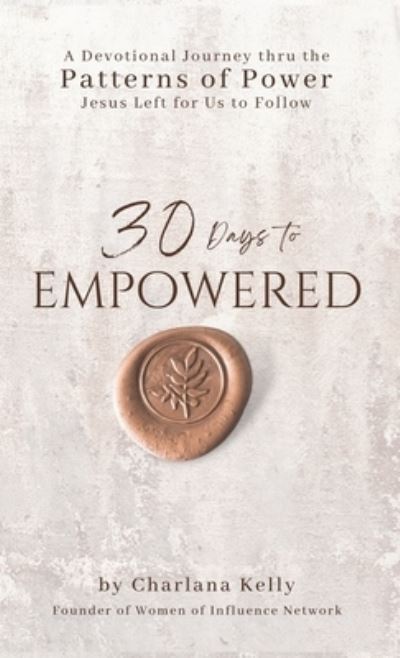 Cover for Charlana Kelly · 30 Days to Empowered (Buch) (2023)