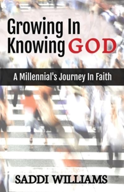 Cover for Saddi Williams · Growing in Knowing God (Book) (2023)