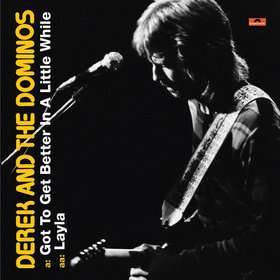 Got to Get Better in a Little While / Layla - Derek & the Dominos - Musik - UNIVERSAL - 0600753332306 - 11. April 2011