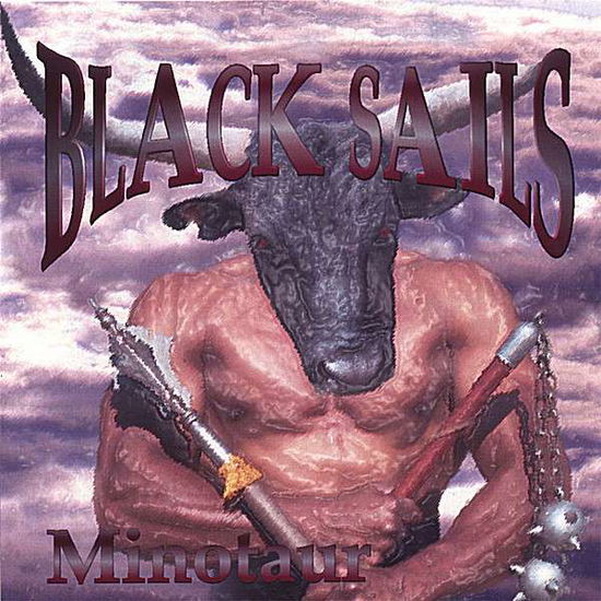 Minotaur - Black Sails - Musiikki - CD Baby - 0614346016306 - tiistai 30. toukokuuta 2006