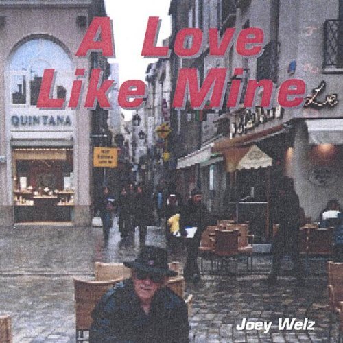 Cover for Joey Welz · Love Like Mine (CD) (2005)