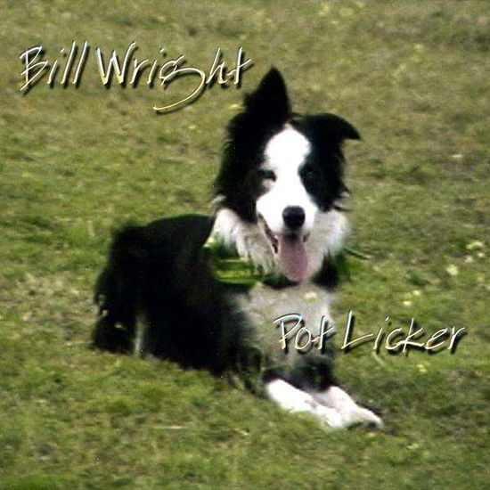 Cover for Bill Wright · Pot Licker (CD) (2009)