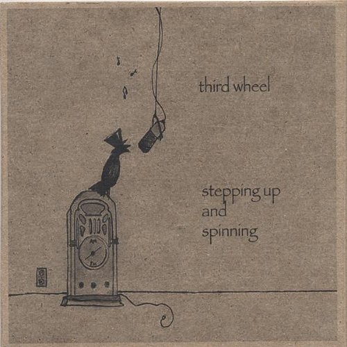 Stepping Up & Spinning - Third Wheel - Muziek - Third Wheel - 0783707058306 - 15 maart 2005