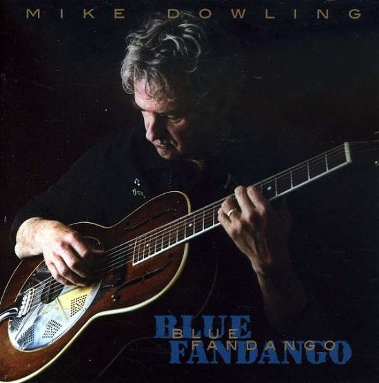 Cover for Mike Dowling · Blue Fandango (CD) (2005)