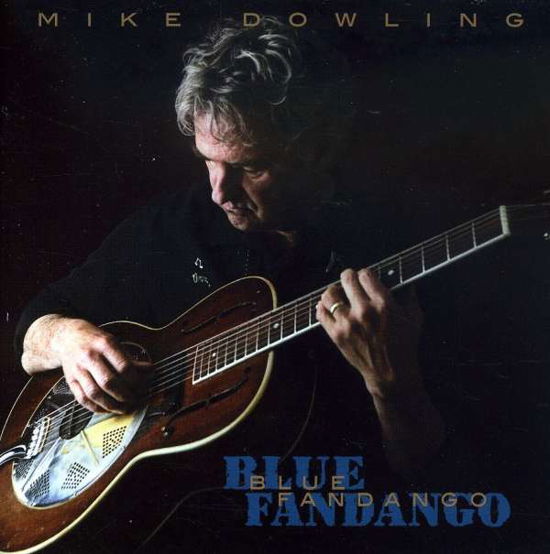 Blue Fandango - Mike Dowling - Musik - Wind River Guitar - 0783707087306 - 2005