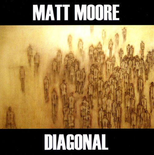 Cover for Matt Moore · Diagonal (CD) (2006)