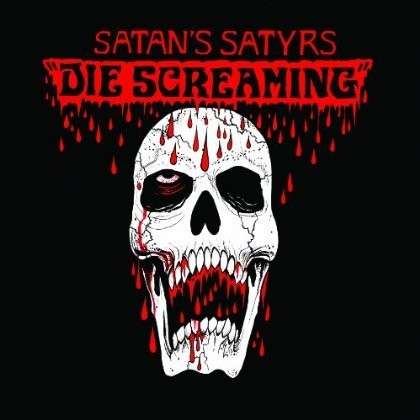 Cover for Satan's Satyrs · Die Screaming (CD) (2014)