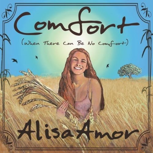 Comfort when There Can Be No Comfort - Alisa Amor - Música - CD Baby - 0884501391306 - 21 de dezembro de 2010