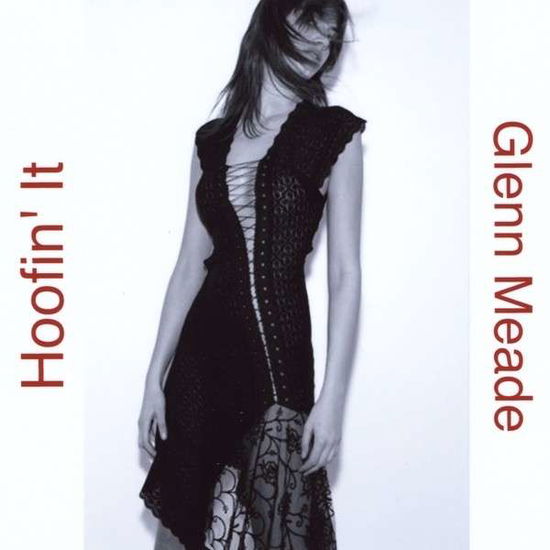 Cover for Glenn Meade · Hoofin' It (CD) (2012)