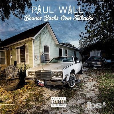 Bounce Backs Over Setbacks [Explicit Content] - Paul Wall - Musikk -  - 0888915543306 - 16. februar 2018