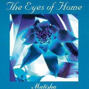 Cover for Matisha · The Eyes of Home (CD) (2002)