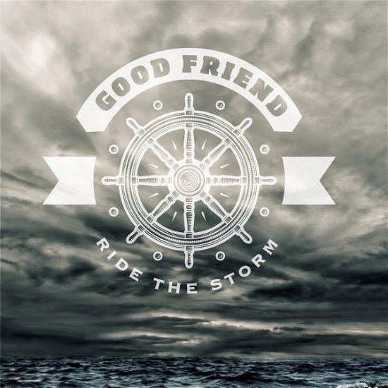 Cover for Good Friend · Ride the Storm (LP) (2017)