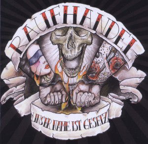 Cover for Raufhandel · Unser Name Ist Gesetz (CD) (2012)