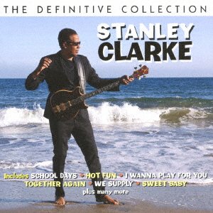 Cover for Stanley Clarke · The Definitive Collection (CD) [Japan Import edition] (2017)