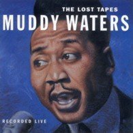 Cover for Muddy Waters · The Lost Tapes (Live`71) (CD) [Japan Import edition] (2013)